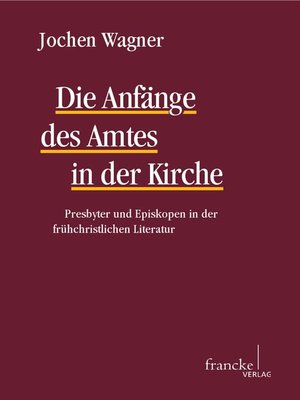 cover image of Die Anfänge des Amtes in der Kirche